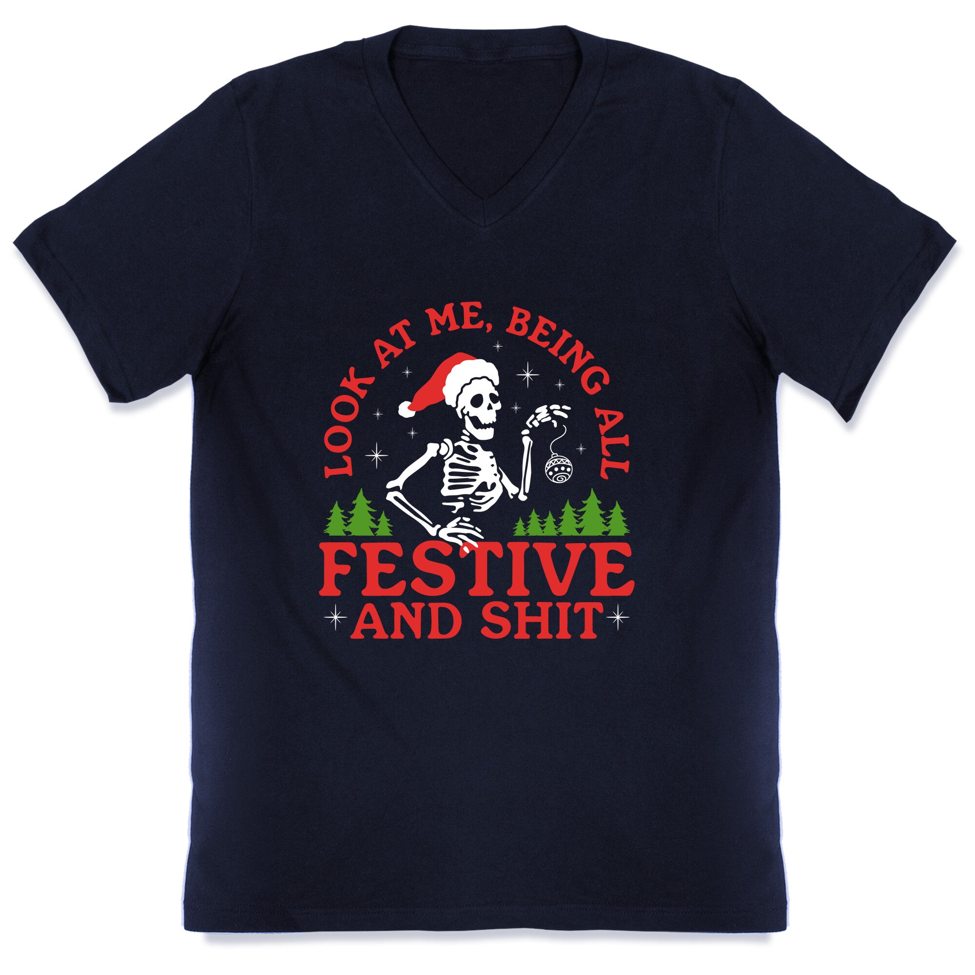 Look At Me Being All Festive Skeleton V-Neck